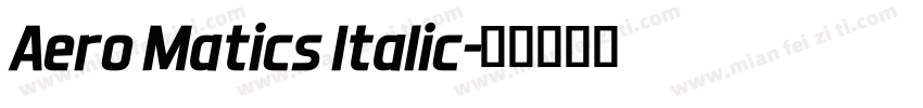 Aero Matics Italic字体转换